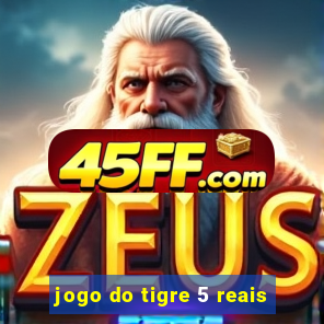 jogo do tigre 5 reais